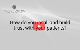 How do you instill and build trust with your patients?